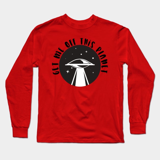 Funny UFO Space Alien Long Sleeve T-Shirt by Imp's Dog House